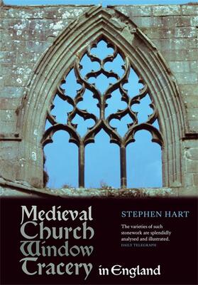 Hart |  Medieval Church Window Tracery in England | Buch |  Sack Fachmedien