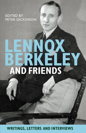 Dickinson |  Lennox Berkeley and Friends | Buch |  Sack Fachmedien