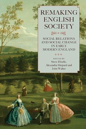 Hindle / Shepard / Walter |  Remaking English Society | Buch |  Sack Fachmedien