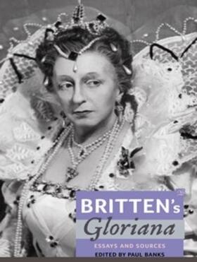 Banks |  Britten's Gloriana: Essays and Sources | Buch |  Sack Fachmedien