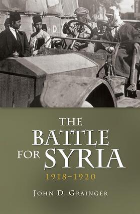 Grainger |  The Battle for Syria, 1918-1920 | Buch |  Sack Fachmedien