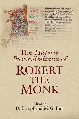 Kempf / Bull |  The Historia Iherosolimitana of Robert the Monk | Buch |  Sack Fachmedien