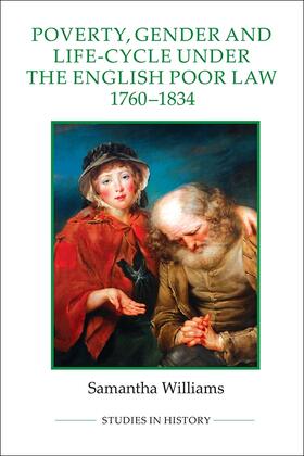 Williams |  Poverty, Gender and Life-Cycle Under the English Poor Law, 1760-1834 | Buch |  Sack Fachmedien