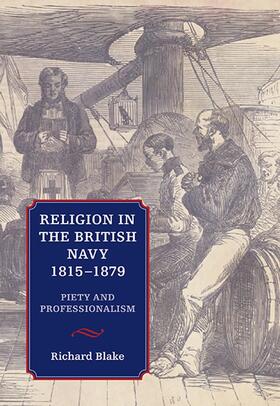 Blake |  Religion in the British Navy, 1815-1879 | Buch |  Sack Fachmedien