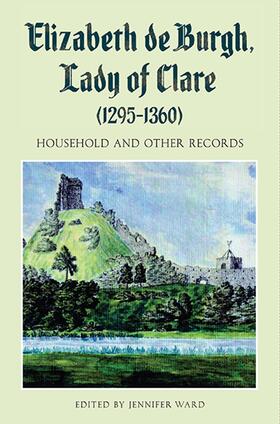 Ward |  Elizabeth de Burgh, Lady of Clare (1295-1360) | Buch |  Sack Fachmedien
