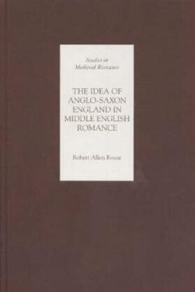 Rouse | The Idea of Anglo-Saxon England in Middle English Romance | Buch | 978-1-84384-041-1 | sack.de