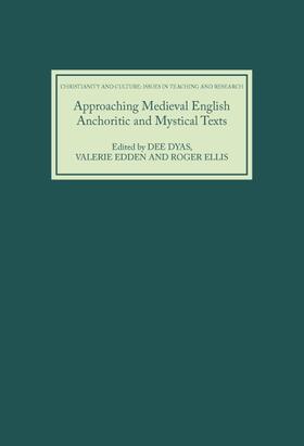 Dyas / Edden / Ellis |  Approaching Medieval English Anchoritic and Mystical Texts | Buch |  Sack Fachmedien