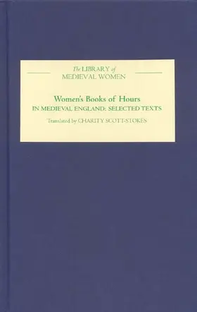 Charity Scott-Stokes |  Women's Books of Hours in Medieval England | Buch |  Sack Fachmedien