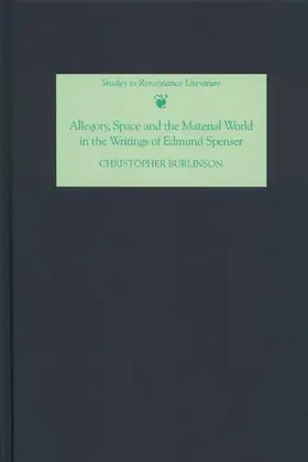 Burlinson |  Allegory, Space and the Material World in the Writings of Edmund Spenser | Buch |  Sack Fachmedien