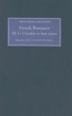 Rockwell | French Arthurian Romance, Volume III: Le Chevalier as Deus Espees | Buch | 978-1-84384-080-0 | sack.de