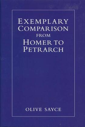Sayce |  Exemplary Comparison from Homer to Petrarch | Buch |  Sack Fachmedien