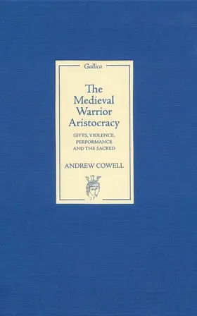 Cowell |  The Medieval Warrior Aristocracy | Buch |  Sack Fachmedien