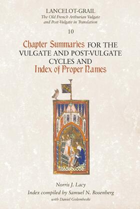 Lacy |  Lancelot-Grail 10: Chapter Summaries for the Vulgate and Post-Vulgate Cycles and Index of Proper Names | Buch |  Sack Fachmedien