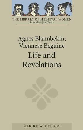 Wiethaus |  Agnes Blannbekin, Viennese Beguine: Life and Revelations | Buch |  Sack Fachmedien