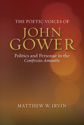 Matthew Irvine |  The Poetic Voices of John Gower | Buch |  Sack Fachmedien