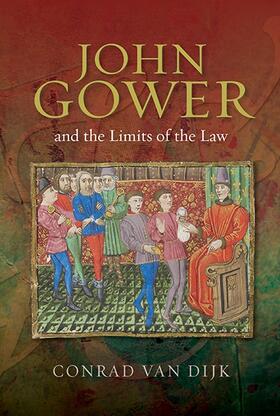 van Dijk |  John Gower and the Limits of the Law | Buch |  Sack Fachmedien