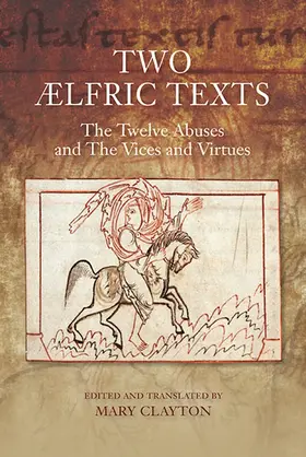 Clayton |  Two ÆLfric Texts: The Twelve Abuses and the Vices and Virtues | Buch |  Sack Fachmedien