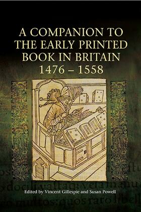 Gillespie / Powell |  A Companion to the Early Printed Book in Britain, 1476-1558 | Buch |  Sack Fachmedien