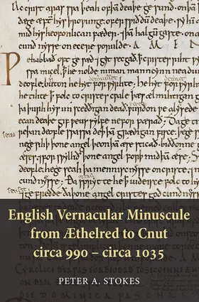 Stokes |  English Vernacular Minuscule from ÆThelred to Cnut, Circa 990 - Circa 1035 | Buch |  Sack Fachmedien