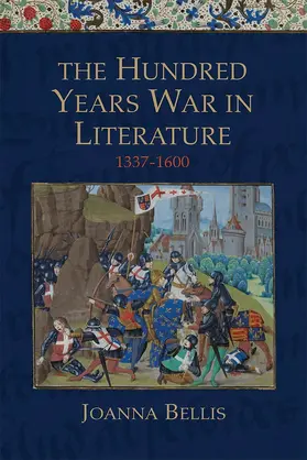 Bellis |  The Hundred Years War in Literature, 1337-1600 | Buch |  Sack Fachmedien