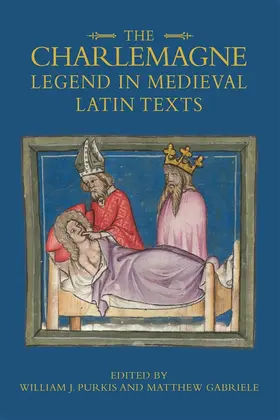 Purkis / Gabriele | The Charlemagne Legend in Medieval Latin Texts | Buch | 978-1-84384-448-8 | sack.de