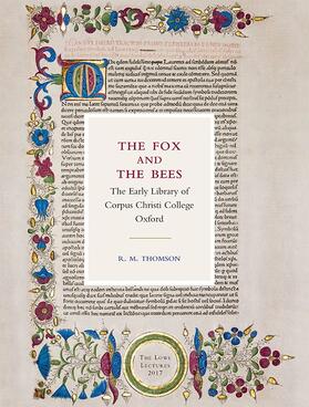 Thomson |  The Fox and the Bees: The Early Library of Corpus Christi College Oxford | Buch |  Sack Fachmedien