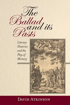 Atkinson |  The Ballad and Its Pasts | Buch |  Sack Fachmedien