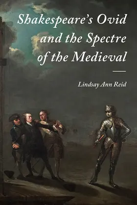 Reid |  Shakespeare's Ovid and the Spectre of the Medieval | Buch |  Sack Fachmedien