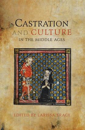 Tracy | Castration and Culture in the Middle Ages | Buch | 978-1-84384-524-9 | sack.de