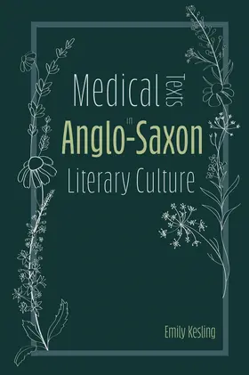 Kesling |  Medical Texts in Anglo-Saxon Literary Culture | Buch |  Sack Fachmedien