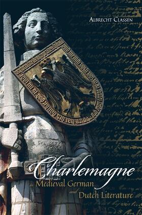 Classen |  Charlemagne in Medieval German and Dutch Literature | Buch |  Sack Fachmedien