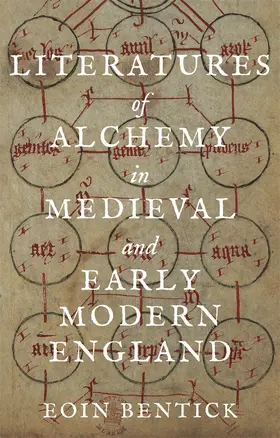 Bentick |  Literatures of Alchemy in Medieval and Early Modern England | Buch |  Sack Fachmedien