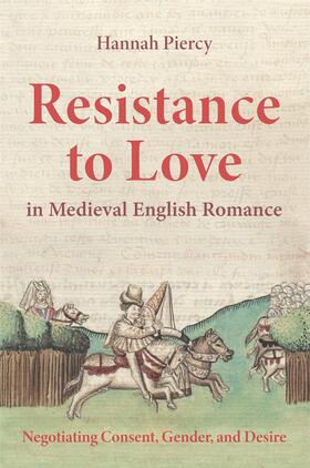 Piercy |  Resistance to Love in Medieval English Romance | Buch |  Sack Fachmedien