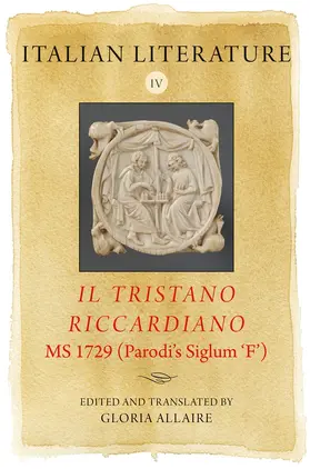 Allaire | Italian Literature IV: Il Tristano Riccardiano, MS 1729 (Parodi's Siglum 'f') | Buch | 978-1-84384-716-8 | sack.de