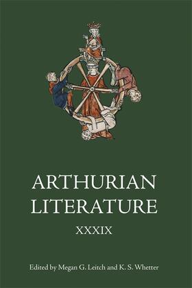 Leitch / Whetter |  Arthurian Literature XXXIX | Buch |  Sack Fachmedien