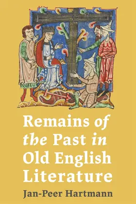 Hartmann |  Remains of the Past in Old English Literature | Buch |  Sack Fachmedien