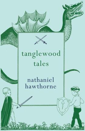 Hawthorne |  Tanglewood Tales | Buch |  Sack Fachmedien