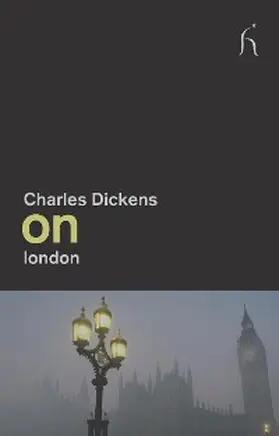 Dickens |  On London | eBook | Sack Fachmedien