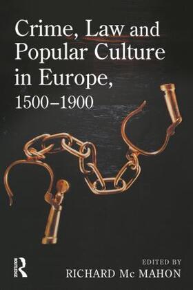 McMahon |  Crime, Law and Popular Culture in Europe, 1500-1900 | Buch |  Sack Fachmedien
