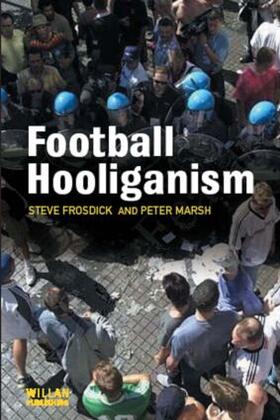 Marsh / Frosdick |  Football Hooliganism | Buch |  Sack Fachmedien