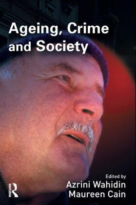 Wahidin / Cain |  Ageing, Crime and Society | Buch |  Sack Fachmedien