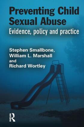 Smallbone / Marshall / Wortley |  Preventing Child Sexual Abuse | Buch |  Sack Fachmedien