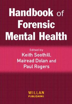 Soothill / Rogers / Dolan |  Handbook of Forensic Mental Health | Buch |  Sack Fachmedien