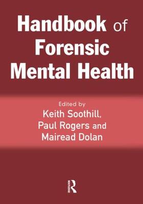 Soothill / Rogers / Dolan |  Handbook of Forensic Mental Health | Buch |  Sack Fachmedien