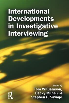 Williamson / Milne / Savage |  International Developments in Investigative Interviewing | Buch |  Sack Fachmedien