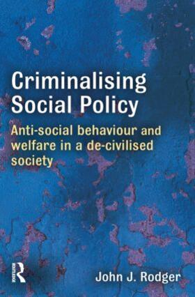 Rodger |  Criminalising Social Policy | Buch |  Sack Fachmedien