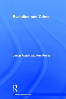 Roach / Pease |  Evolution and Crime | Buch |  Sack Fachmedien