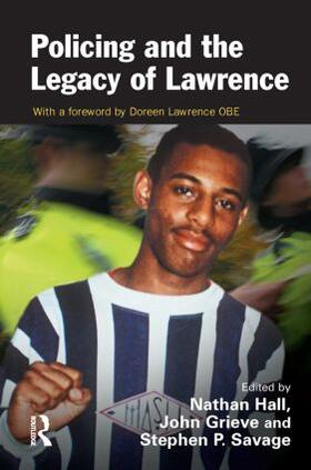 Hall / Grieve / Savage |  Policing and the Legacy of Lawrence | Buch |  Sack Fachmedien