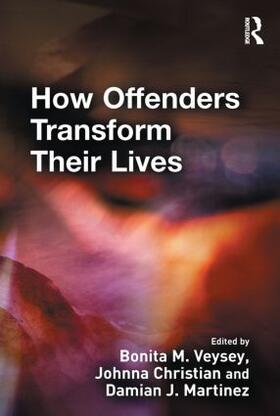 Veysey / Christian / J. Martinez |  How Offenders Transform Their Lives | Buch |  Sack Fachmedien