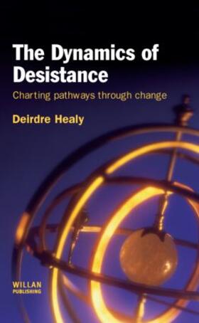 Healy |  The Dynamics of Desistance | Buch |  Sack Fachmedien